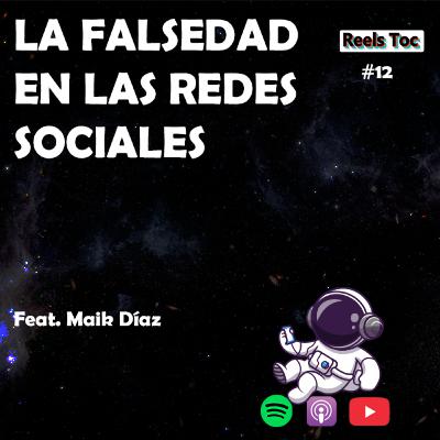 EP 12. ¿LAS REDES SOCIALES PROYECTAN LO QUE SOMOS O LO QUE QUEREMOS?