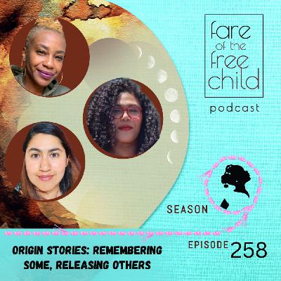 Ep 258: Origin Stories | Remembering Some, Releasing Others Ep 258: Origin Stories | Remembering Some, Releasing Others