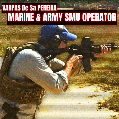 From Marine to Army SMU Operator | Varpas De Sa Pereira | Ep. 382 From Marine to Army SMU Operator | Varpas De Sa Pereira | Ep. 382