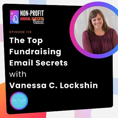 115 – The Top Fundraising Email Secrets with Vanessa Chase Lockshin 115 – The Top Fundraising Email Secrets with Vanessa Chase Lockshin