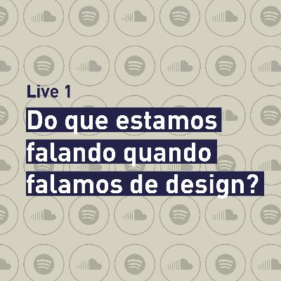 LaDA Live 1 - Do que estamos falando quando falamos de design? Com Zoy Anastassakis e Cris Ibarra LaDA Live 1 - Do que estamos falando quando falamos de design? Com Zoy Anastassakis e Cris Ibarra