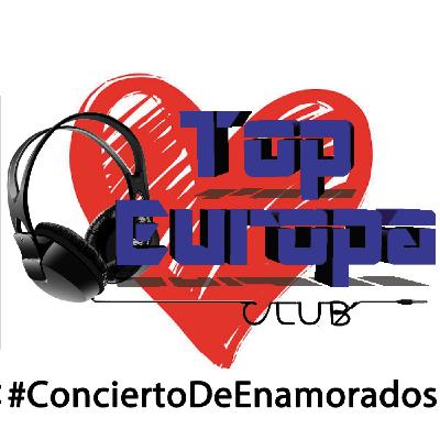 TopEuropaClub - 2025-02-11 - 775 - #ConciertoDeEnamorados TopEuropaClub - 2025-02-11 - 775 - #ConciertoDeEnamorados