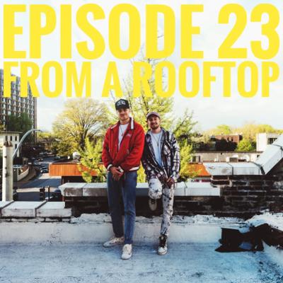 EP.23: ON A SECRET ROOFTOP!!!!