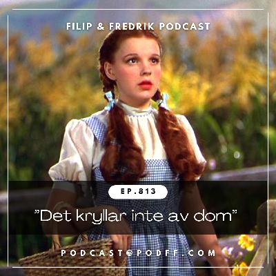813. "Det kryllar inte av dom" 813. "Det kryllar inte av dom"