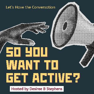 So You Want to Get Active? So You Want to Get Active?