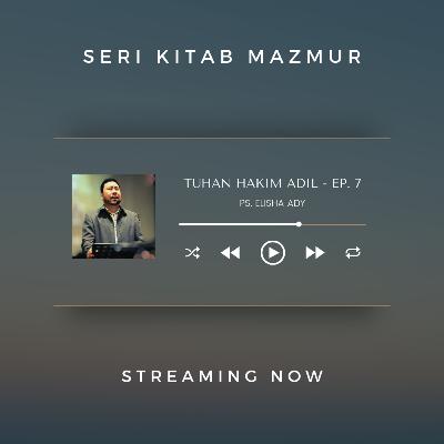 MAZMUR 7 - TUHAN HAKIM ADIL