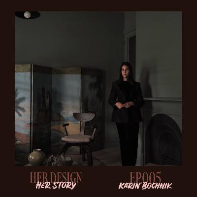 Ep.005 - Karin Bochnik