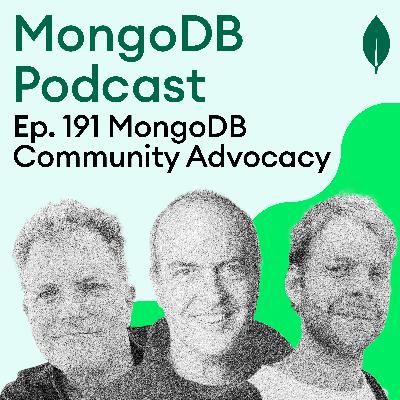 Ep. 191 MongoDB Community Advocacy: Kevin Smith and Nuri Halperin Ep. 191 MongoDB Community Advocacy: Kevin Smith and Nuri Halperin