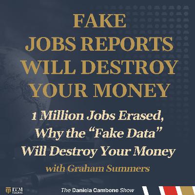 1 Million Jobs Erased, Why the “Fake Data” Will Destroy Your Money
