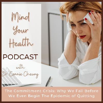 The Commitment Crisis: Why We Fail Before We Even Begin The Epidemic of Quitting