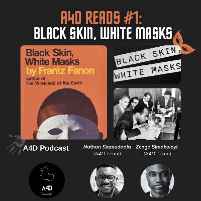 A4D Reads 1 | Black Skin, White Masks