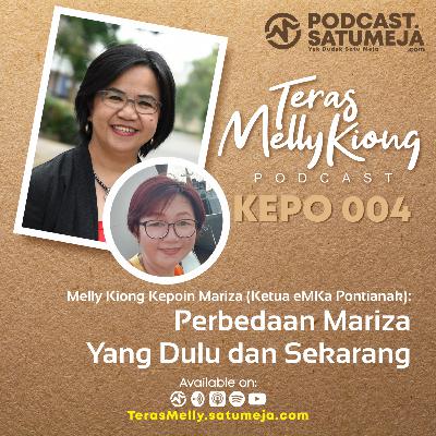 KEPO 004 - Melly Kiong x Mariza (Ketua eMKa Pontianak)