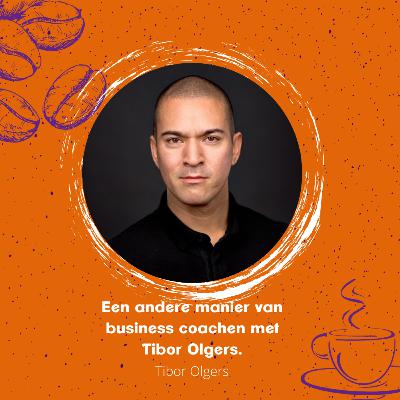 Een andere manier van business coachen met Tibor Olgers.