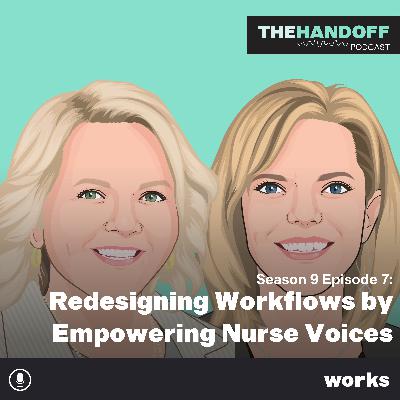 Redesigning Workflows by Empowering Nurse Voices Redesigning Workflows by Empowering Nurse Voices