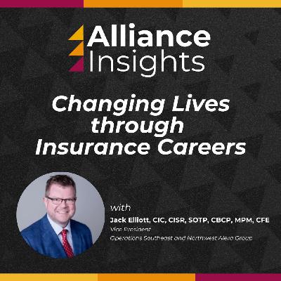 From High School to the C-Suite: Jack Elliott on Building Futures in Insurance From High School to the C-Suite: Jack Elliott on Building Futures in Insurance