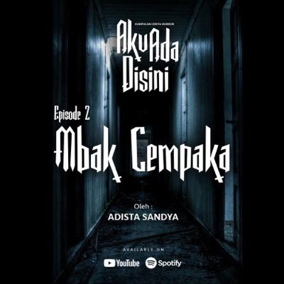 Eps2. MBAK CEMPAKA | Adista Sandya