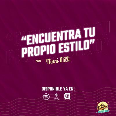 Ep 6. Encuentra tu propio estilo con Ninni Milli Ep 6. Encuentra tu propio estilo con Ninni Milli