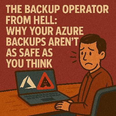 The Backup Operator from Hell: Why Your Azure Backups Aren’t as Safe as You Think The Backup Operator from Hell: Why Your Azure Backups Aren’t as Safe as You Think