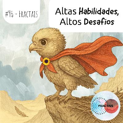 Altas Habilidades, Altos Desafios - Entrevistado Rafael Catole
