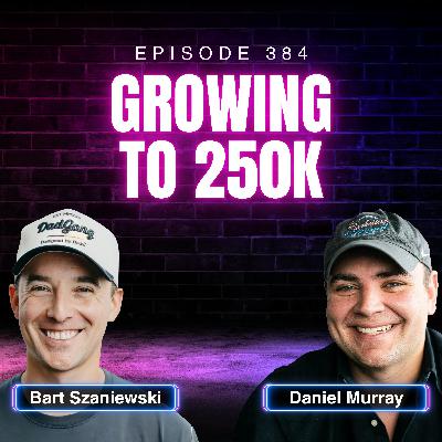 How to Grow to 250k Followers in Under 3 Years with Bart Szaniewski, Founder of Dad Gang | Ep. 384