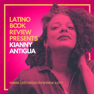 Latino Book Review Presents Kianny N. Antigua Latino Book Review Presents Kianny N. Antigua