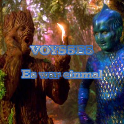 #047 - VOYS5E5 (Es war einmal)