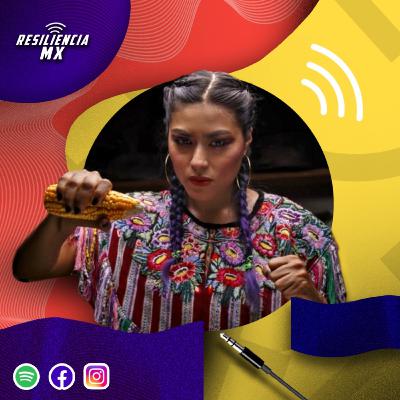 E11 Resiliencia MX con: Karla Sarmiento