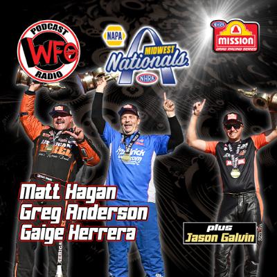 NHRA results - Matt Hagan, Greg Anderson, and Gaige Herrera. Plus, NHRA's Jason Galvin!