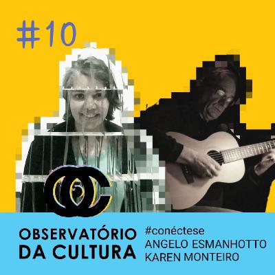 10 #conéctese com Angelo Esmanhotto e Karen Monteiro #iberoamerica #artenapandemia