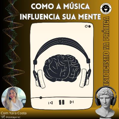 COMO A MÚSICA INFLUENCIA SUA MENTE