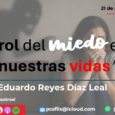 PCS # 277. El Rol del Miedo en nuestras vidas PCS # 277. El Rol del Miedo en nuestras vidas