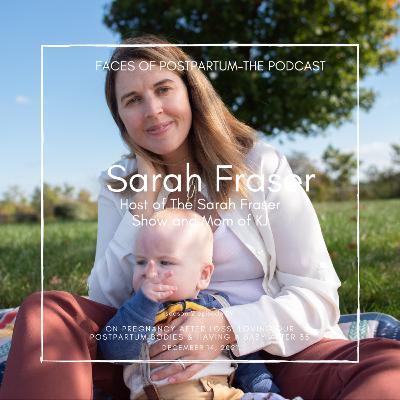 S02 E09 - Sarah Fraser - On Pregnancy After Loss, Having a Baby After 35, and Loving Our Postpartum Bodies