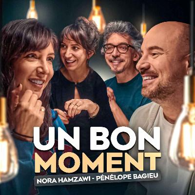 Nora Hamzawi et Pénélope Bagieu sont sans filtre, un vrai kiff (Un Bon Moment, S5-E11)