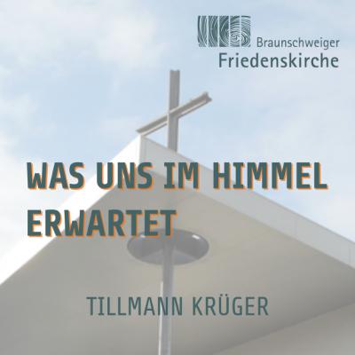 Was uns im Himmel erwartet | Tillmann Krüger