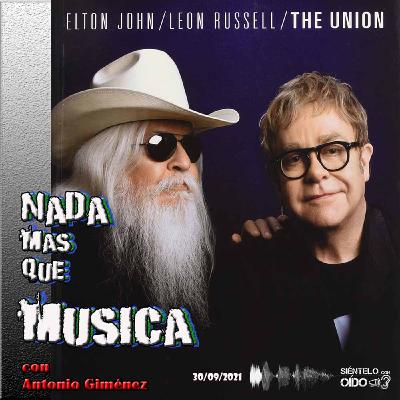 Nada más que música - Elton John - Leon Russell - The Union