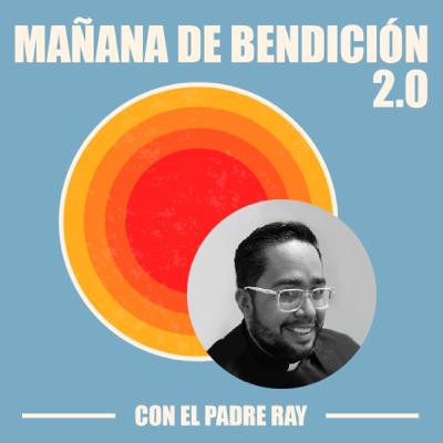 Mañana de Bendición 2.0 Episodio 206