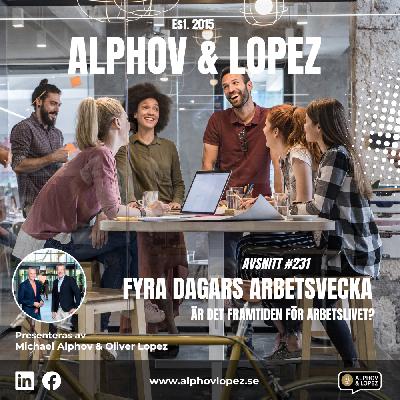 #231 -  Fyra dagars arbetsvecka – Är det framtiden för arbetslivet?