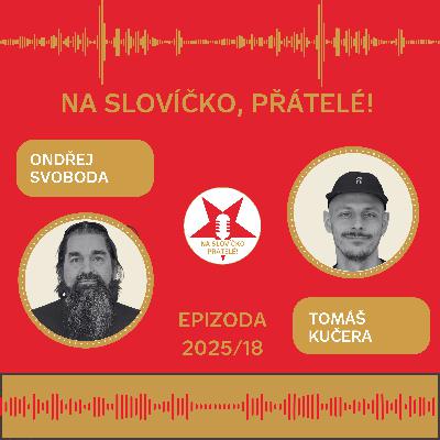 S Tomášem Kučerou...