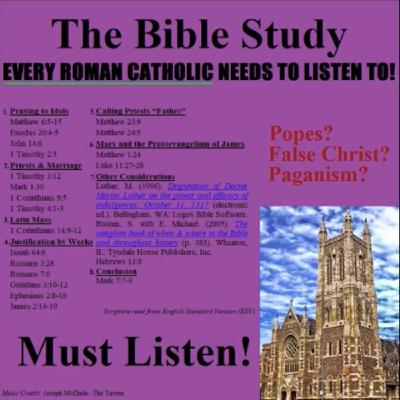 ROMAN CATHOLICISM - The Bible study every member of the Roman Catholic Church needs to hear!