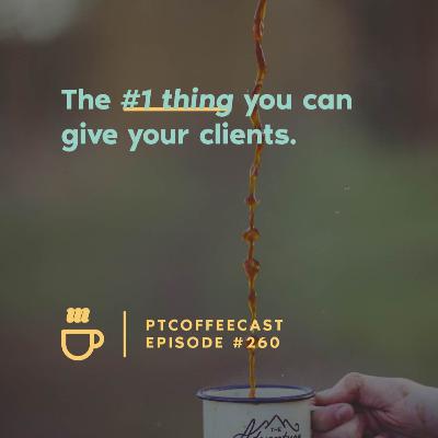 The #1 thing you can give your clients |260