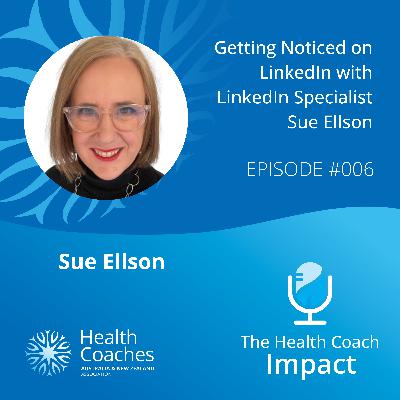 Getting Noticed on LinkedIn with LinkedIn Specialist Sue Ellson