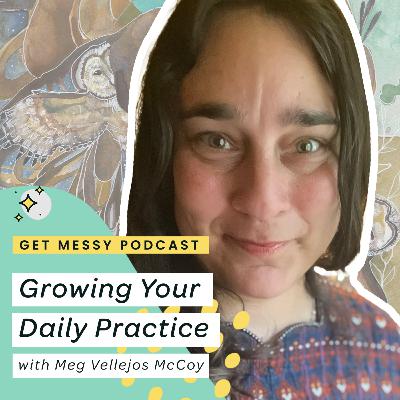 Growing Your Daily Practice with Meg Vellejos McCoy