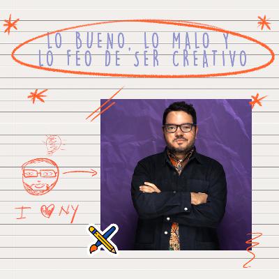 019 - Lo bueno, lo malo y lo feo de ser creativo, con @threz_