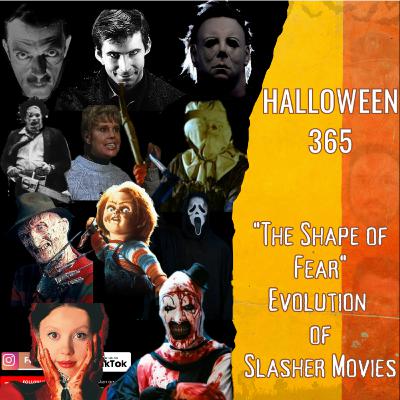 "The Shape of Fear" Evolution of Slasher Movies