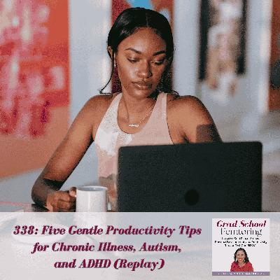 338: Five Gentle Productivity Tips for Chronic Illness, Autism, and ADHD (Replay)