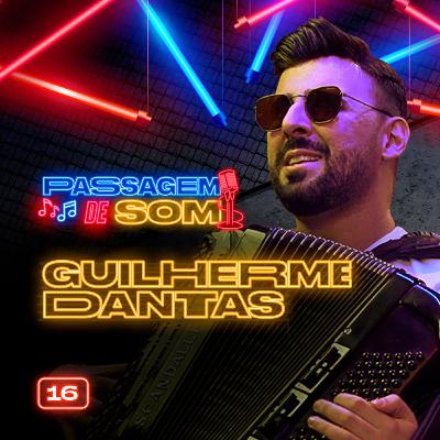#16 Passagem de Som com Guilherme Dantas