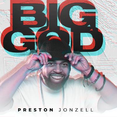 Episode 342: Rising Gospel Star Preston Jonzell Shares His Journey, His Sickle Cell Challenge, Big God and Why His Gospel Is So Urban