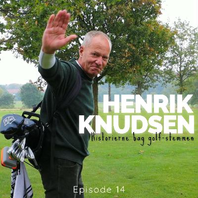 Henrik Knudsen: Historierne bag golf-stemmen