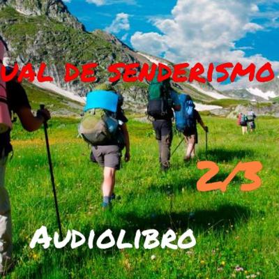 El manual de senderismo / Audiolibro 2/3