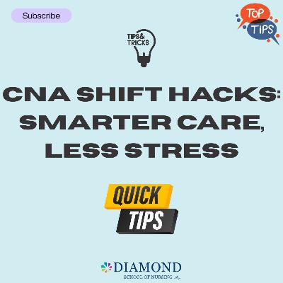 CNA Shift Hacks: Smarter Care, Less Stress